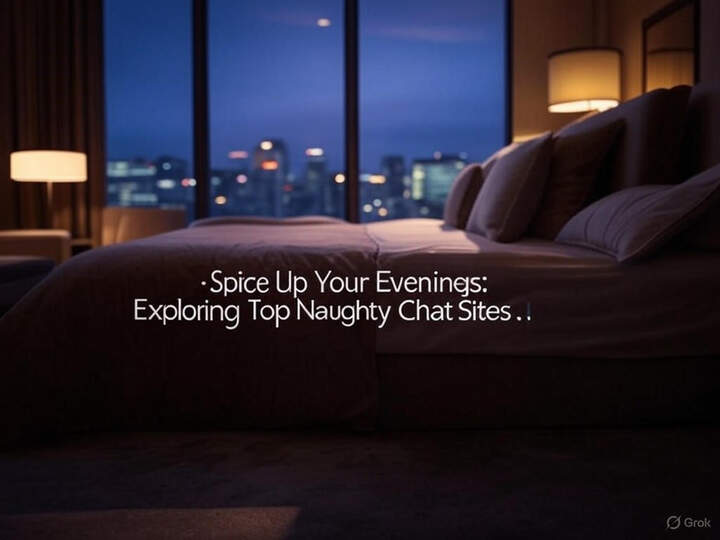 Spice Up Your Evenings: Exploring Top Naughty Chat Sites